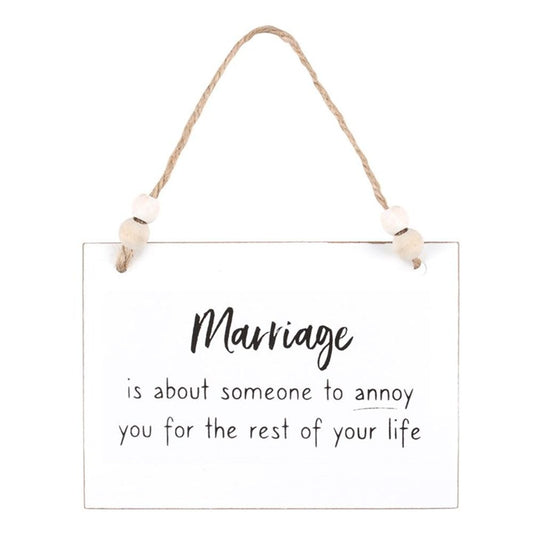 Marriage Someone To Annoy Sign