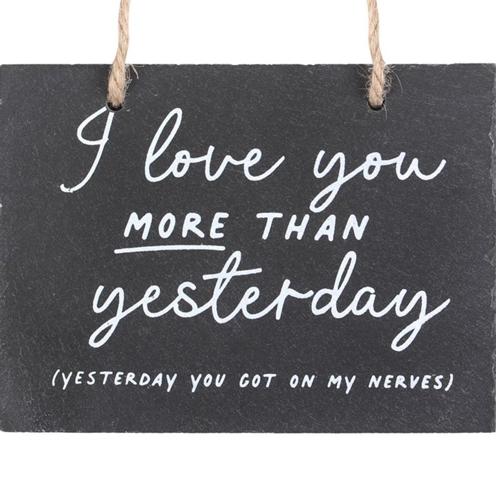 Love You More Than Yesterday Slate Sign